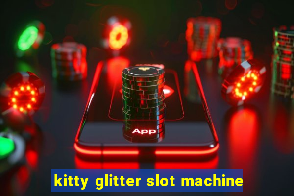 kitty glitter slot machine