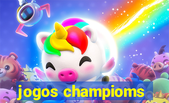 jogos champioms