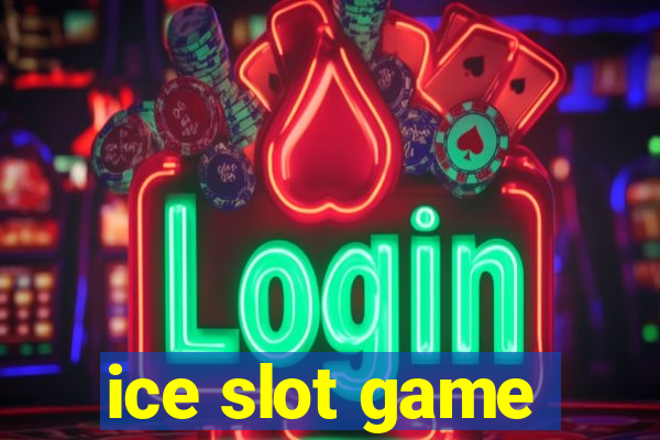 ice slot game