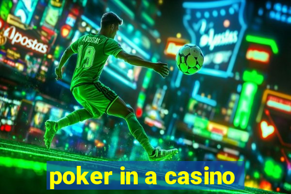 poker in a casino