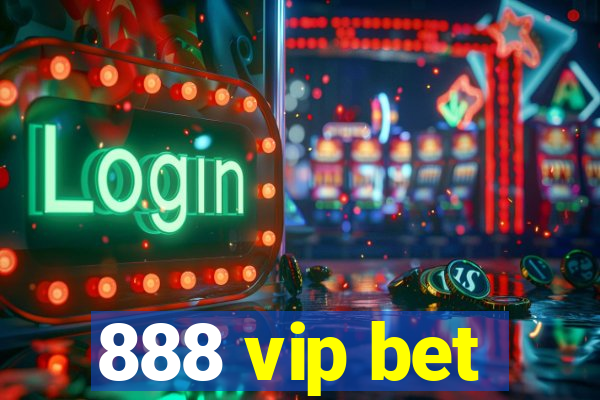 888 vip bet