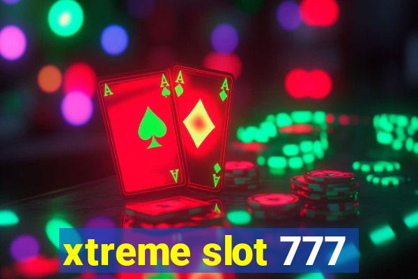 xtreme slot 777