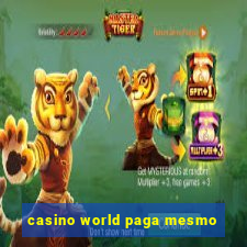 casino world paga mesmo