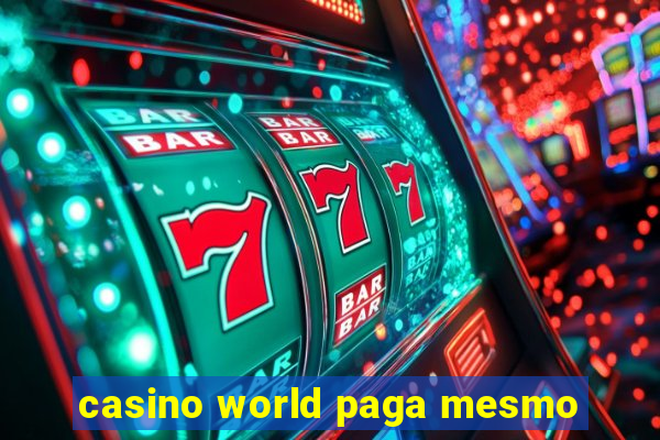 casino world paga mesmo