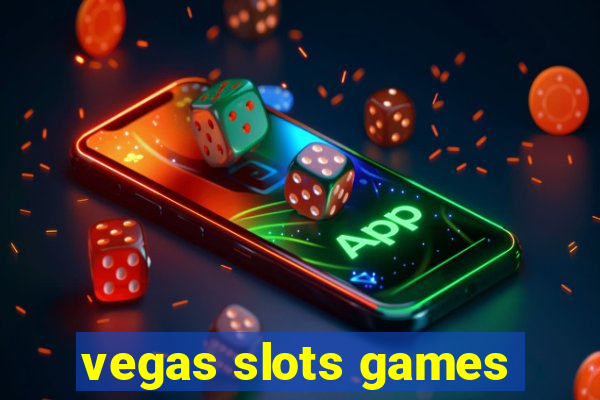 vegas slots games