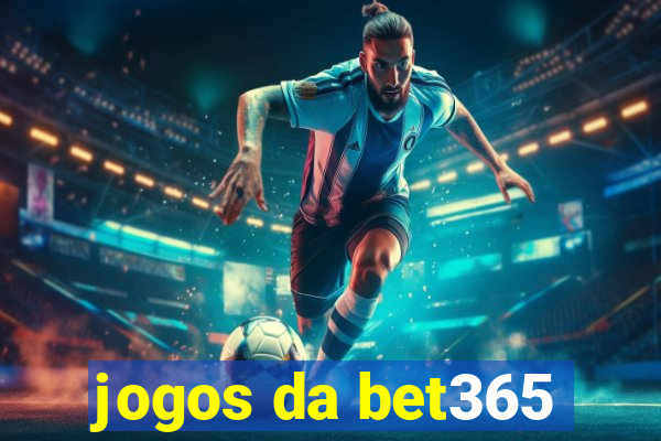 jogos da bet365