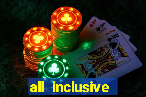 all inclusive casino resort