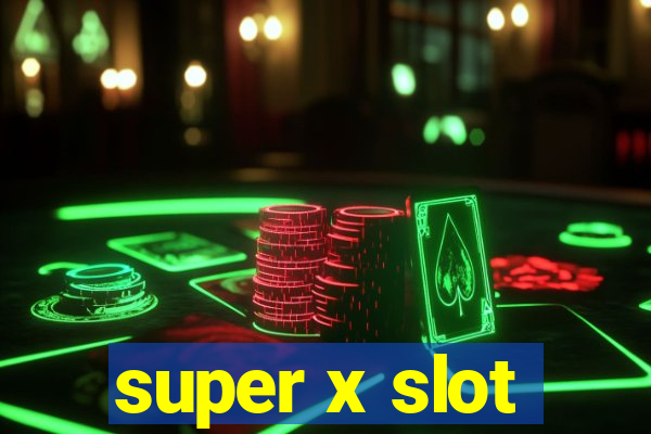 super x slot