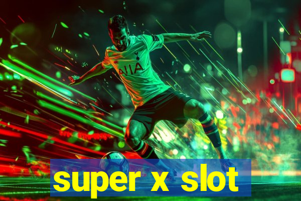 super x slot