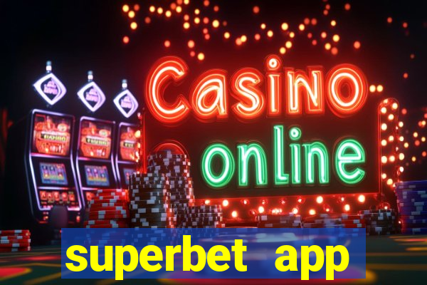 superbet app download apk