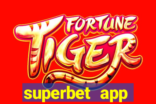 superbet app download apk