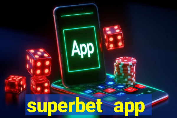 superbet app download apk