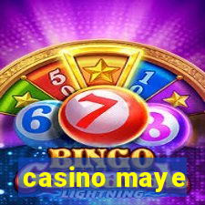 casino maye