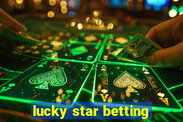 lucky star betting