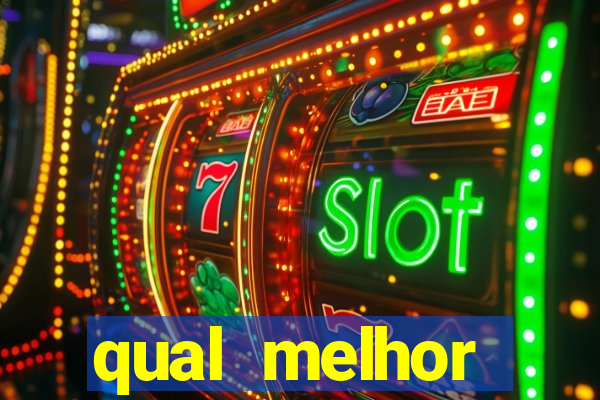 qual melhor plataforma para jogar