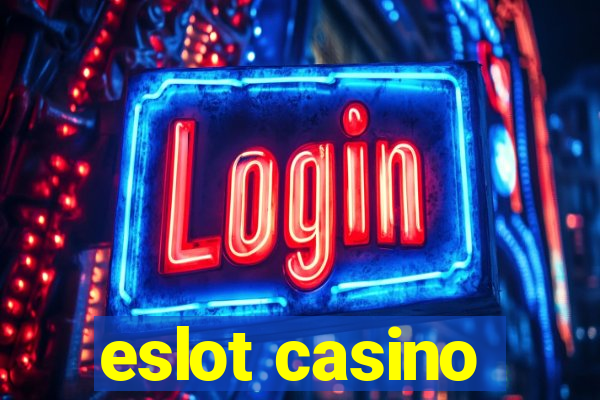 eslot casino