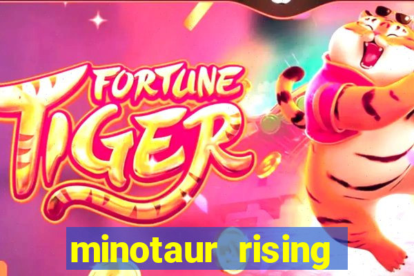 minotaur rising slot demo