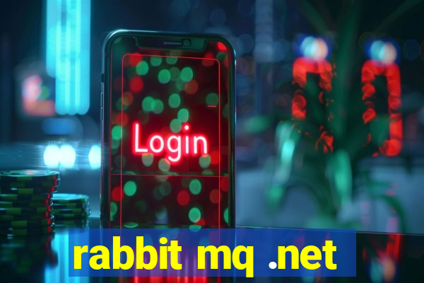 rabbit mq .net