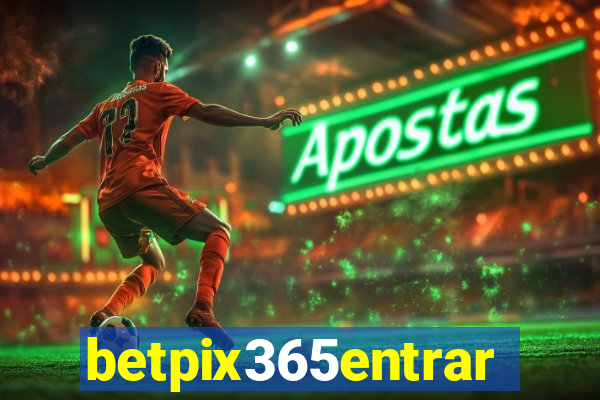 betpix365entrar