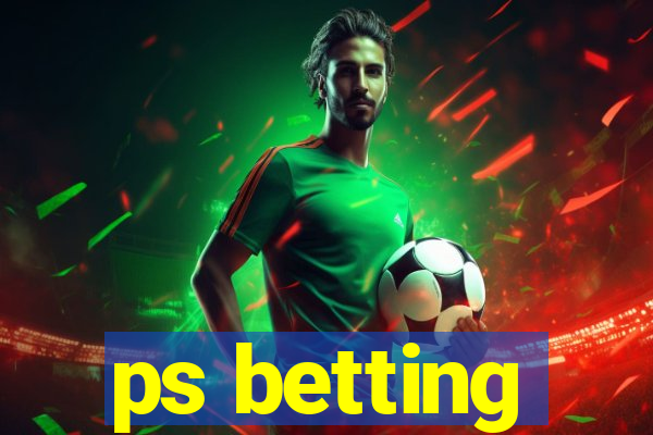 ps betting