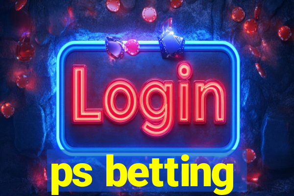 ps betting