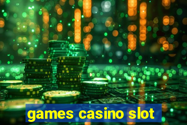 games casino slot