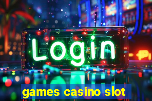 games casino slot