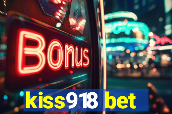 kiss918 bet