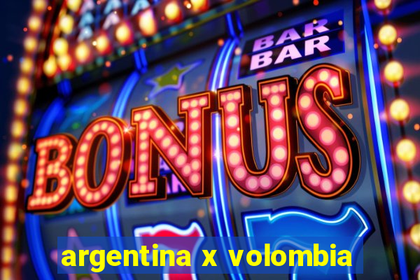 argentina x volombia