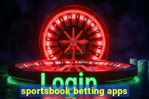 sportsbook betting apps