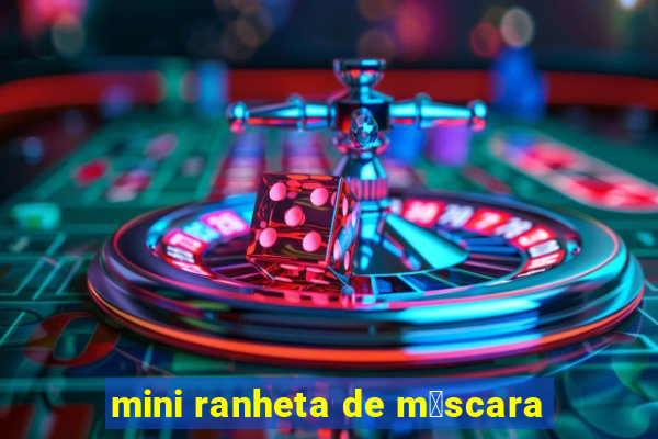 mini ranheta de m谩scara