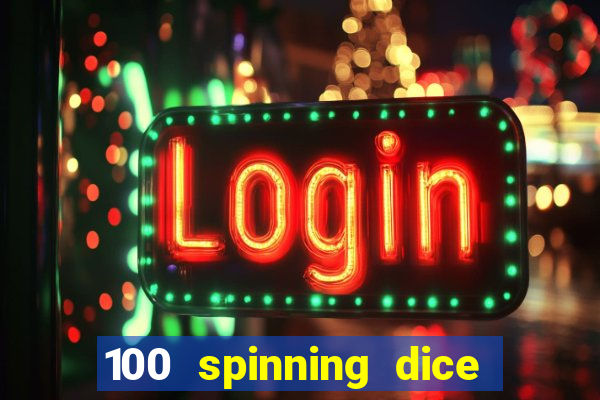 100 spinning dice slot free play