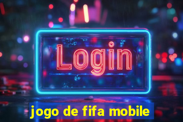 jogo de fifa mobile