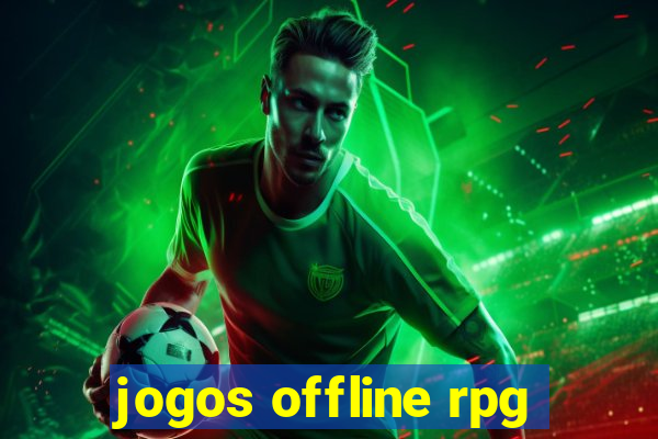 jogos offline rpg