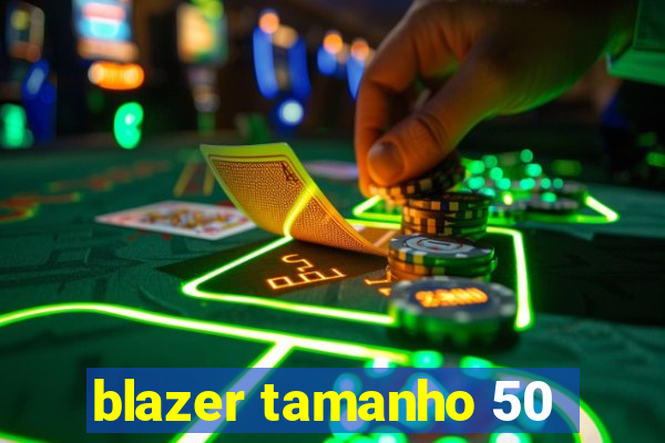 blazer tamanho 50