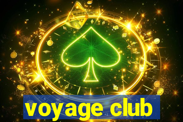 voyage club