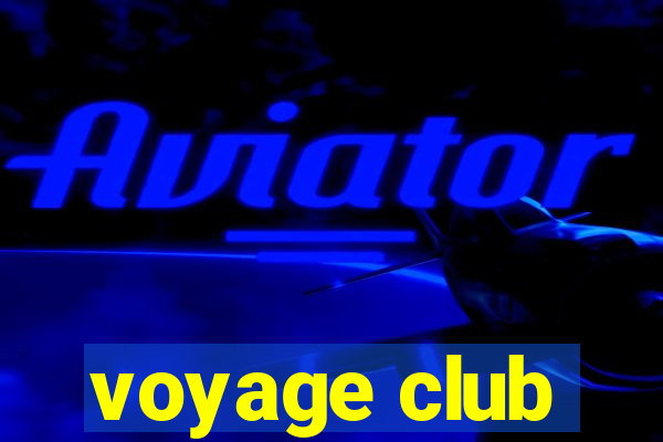 voyage club