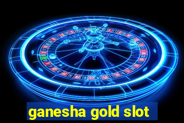 ganesha gold slot