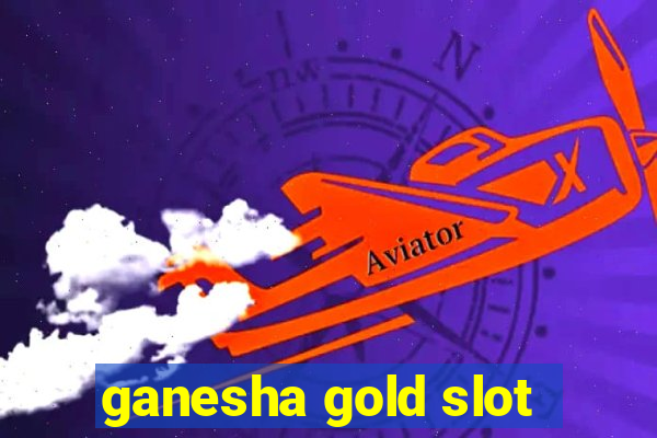 ganesha gold slot