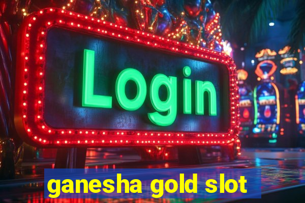 ganesha gold slot