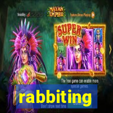 rabbiting