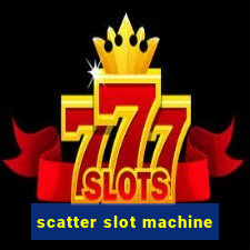 scatter slot machine