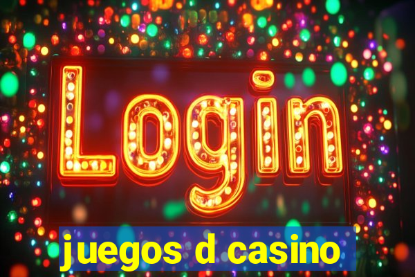 juegos d casino