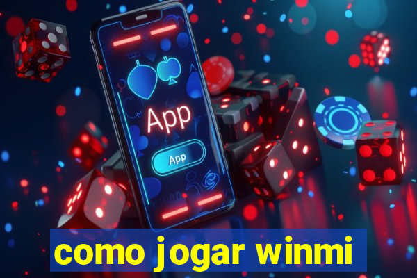 como jogar winmi