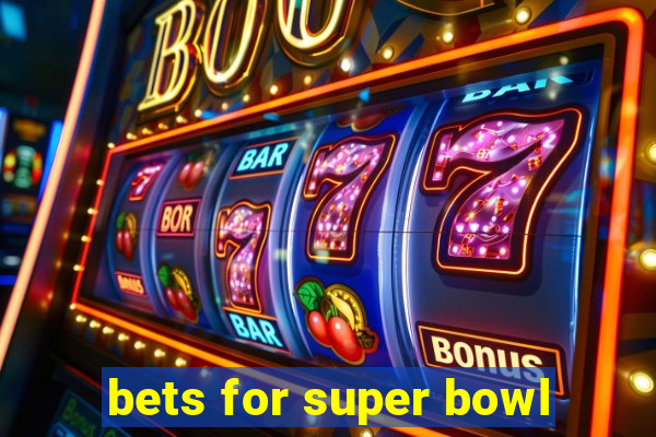 bets for super bowl