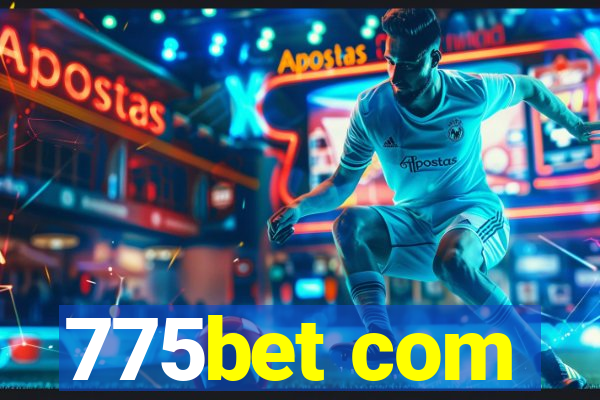 775bet com