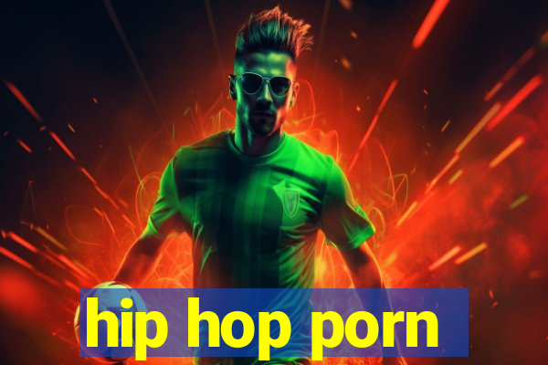 hip hop porn