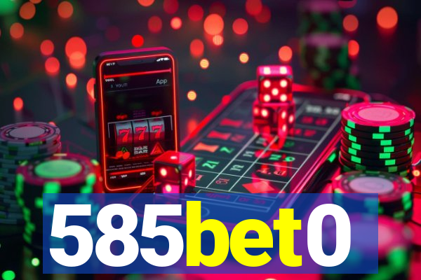 585bet0