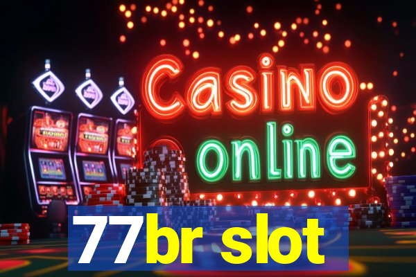 77br slot