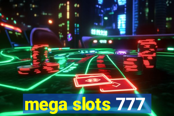 mega slots 777